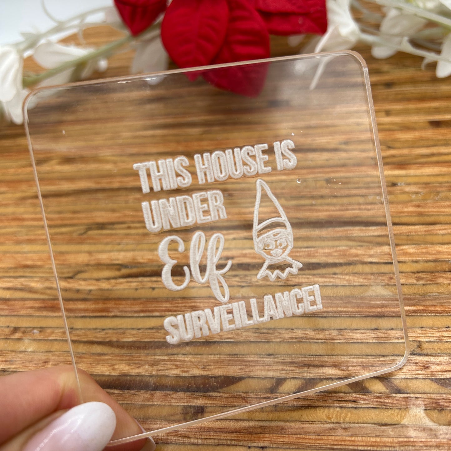 This House Is Under Elf Surveillance embossing stamp