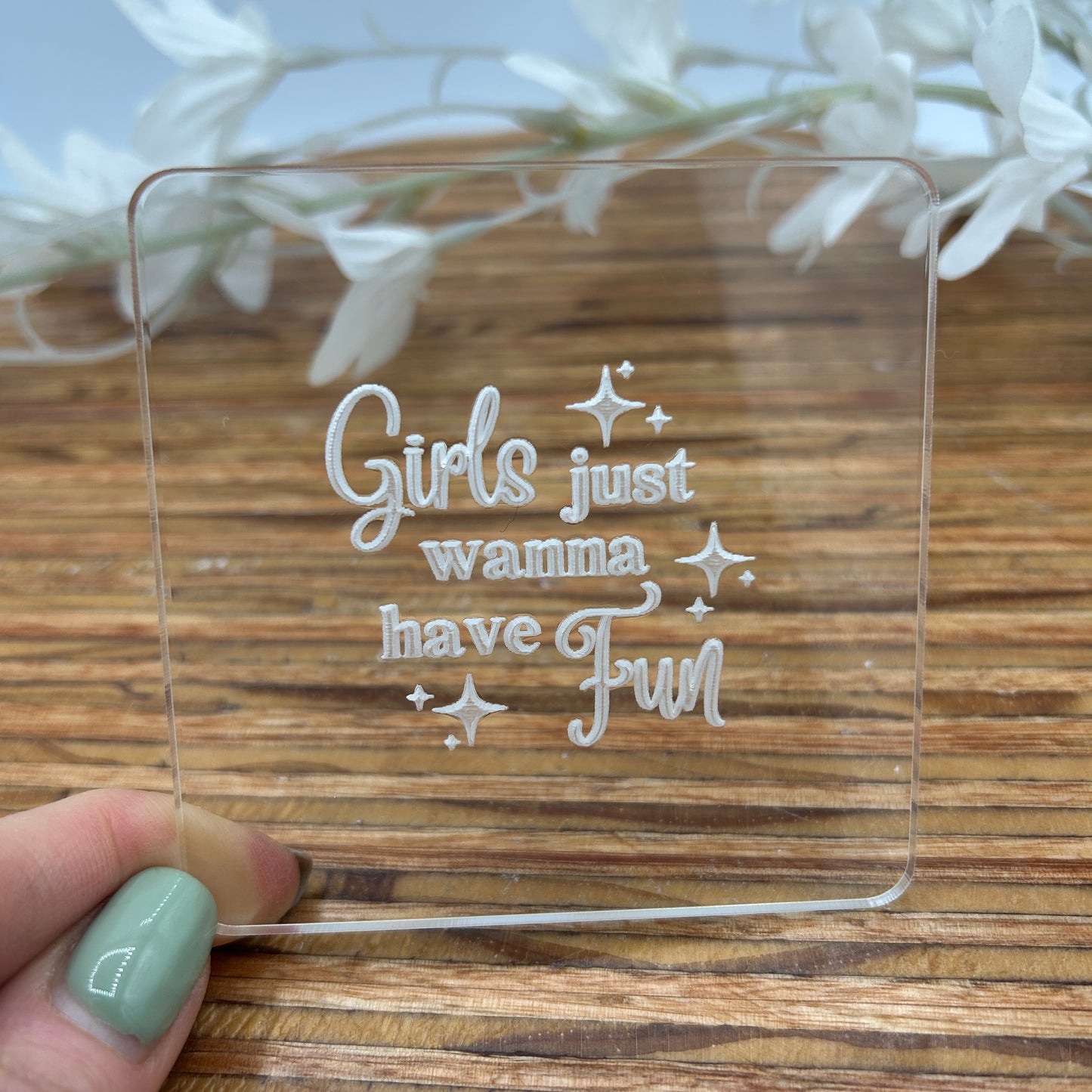 Girls Just Wanna Have Fun Embossing Stamp